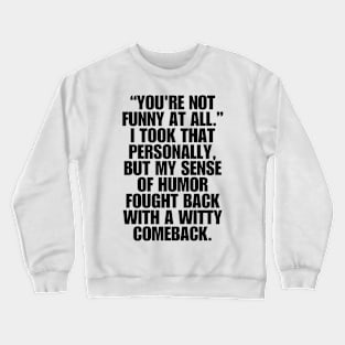 Small world, huh? Crewneck Sweatshirt